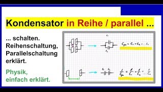 Kondensatoren in Reihe und parallel schalten  Reihenschaltung Parallelschaltung erklärt [upl. by Aissej719]