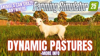 DYNAMIC PASTURES amp MORE  Farming Simulator 25 [upl. by Chance]