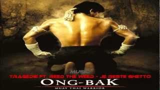 Je Reste Ghetto  Reed The Weed amp Tragedie  ONG BAK music theme [upl. by Ttreve]