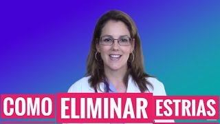 CÓMO TRATAR LAS ESTRÍAS  ¿ES POSIBLE HACERLAS DESAPARECER [upl. by Selassie]