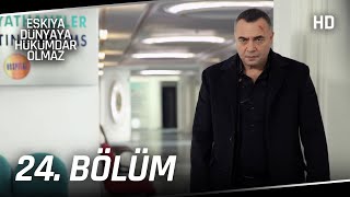 Eşkıya Dünyaya Hükümdar Olmaz 24 Bölüm  HD İZLE [upl. by Hymen]