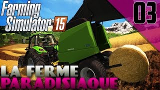 Farming Simulator 15  La Ferme Paradisiaque  On presse EP03 [upl. by Drida]