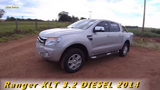 Ranger XLT 32 DIESEL 2014  impressões ao dirigir [upl. by At]