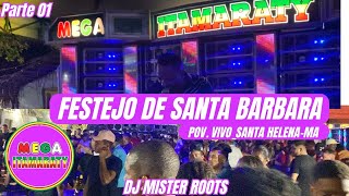 TRADICIONAL FESTEJO DE SANTA BARBARACOM A MEGA ITAMARATYPOV VIVOSANTA HELENAMADJ MISTER ROOTS [upl. by Halonna616]