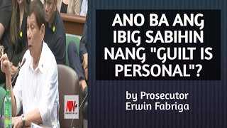 ANO BA ANG MEANING NANG quotGUILT IS PERSONALquot IN RELATION TO A CRIME [upl. by Malet]