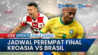 Jadwal Perempat Final Piala Dunia 2022 Kroasia Vs Brasil amp Belanda Vs Argentina Main Hari Ini [upl. by Archibald]