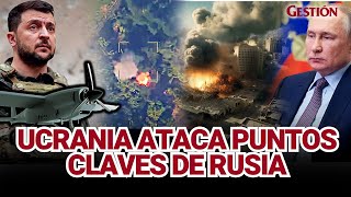 🇺🇦UCRANIA CONTRAATACA ¿Cuáles son sus PUNTOS DE ATAQUE con DRONES en TERRITORIO RUSO  Gestión [upl. by Notsruht]