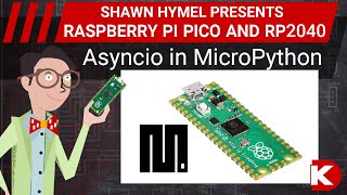 How to Use Asyncio in MicroPython Raspberry Pi Pico  DigiKey Electronics [upl. by Nnylkoorb]