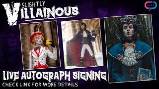 SlightlyVillainous  Live Signing Event [upl. by Conti]