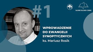 ksprof Mariusz Rosik  Wprowadzenie do Ewangelii Synoptycznych  katecheza 1 [upl. by Ardek]