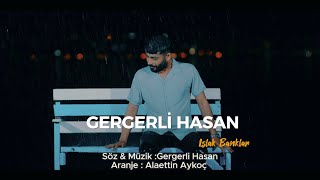 Gergerli Hasan  Islak Banklar4K official video 2024 [upl. by Fabrianna]