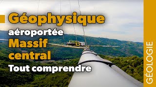 Géophysique aéroportée dans le Massif central  Tout comprendre [upl. by Doownel388]