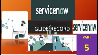 5  What is GlideRecord in ServiceNow  GlideRecord Methods  GLIDERECORD Part 5 [upl. by Bonnie]