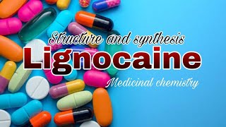 Lignocaine  Structure  synthesis [upl. by Winsor]