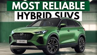 The 7 Most Reliable HYBRID SUVs For 2024  SUVs To Buy [upl. by Anilemrac]