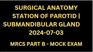 SURGICAL ANATOMY STATION OF PAROTID  SUBMANDIBULAR GLAND [upl. by Amitarp]