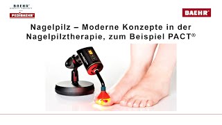 Nagelpilz – Moderne Konzepte in der Nagelpilztherapie zum Beispiel PACT® [upl. by Carey]