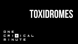 Toxidromes  One Critical Minute 1CM [upl. by Novla892]