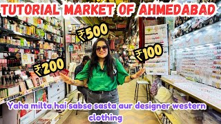 Ahmedabad Tutorial Market  Cheapest Market of Ahmedabad  Sabse sasta Western Clothes yaha milega [upl. by Ingold]