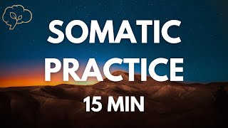 Somatic Exercises for Nervous System Regulation  15 Min Guided [upl. by Dibru]