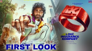 LOVE INSURANCE KOMPANY  FIRST LOOK  Pradeep  Anirudh music  Vignesh Sivan film  7 studio [upl. by Htedirem]