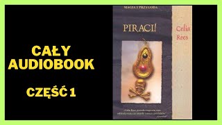 Piraci Magia i przygoda  Celia Rees  Audiobook  Cały Audiobook Książki online Subskrybuj [upl. by Anay]