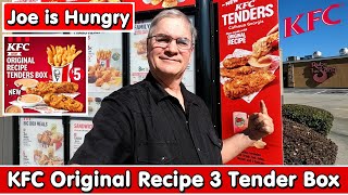 KFC New Original Recipe 3 Tender Box Review  Limited Time offer  Joe is Hungry 🍟🐔🥣 [upl. by Postman]