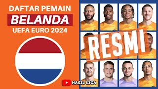 Daftar Skuad Pemain Belanda EURO 2024  UEFA EURO 2024 [upl. by Aelgna932]