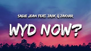 Sadie Jean  WYD Now feat Zai1k amp Zakhar [upl. by Tebzil387]