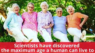 Scientists have discovered the maximum age a human can live to │News podcasts [upl. by Lou65]