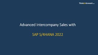 Advanced Intercompany Sales  SAP S4HANA 2022 [upl. by Cart293]