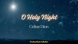 O Holy Night  Celine Dion with Lyrics  Beautiful Christmas Song [upl. by Charmaine]