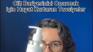 Cilt bariyerinizi hızlıca onarmak için hayat kurtaran tavsiyeler [upl. by Aneba]