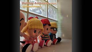 Holiday Ambience 2024  Earthbound Edition [upl. by Amari]