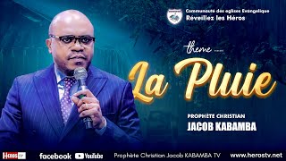 LA PLUIE AVEC PROPHETE DES NATIONS CHRISTIAN JACOB KABAMBA [upl. by Latsyc]