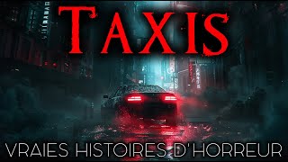 1 Heure Dhistoires Dhorreur des Taxis  Histoires Réelles [upl. by Adore]