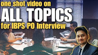 IBPS PO Interview all important topics  Banking Awareness and Personal Questions  One shot video [upl. by Harrison447]