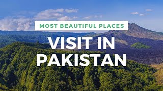 Top 10 Must Visit Spots in Pakistan [upl. by Arimas632]