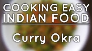 Curry Okra  Indian Food [upl. by Trudy960]