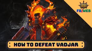 How to Defeat Vadjar  Hero Wars Central [upl. by Phillip467]