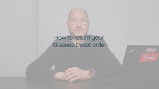 Ask the optician How to return your Glasses Direct order [upl. by Sikorski177]