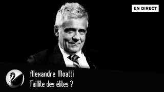 Faillite des élites  Alexandre Moatti EN DIRECT [upl. by Summer]