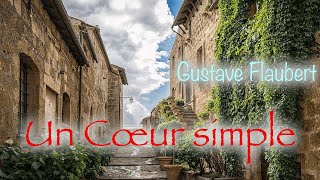 Livre audio  Un Coeur simple Gustave Flaubert [upl. by Corrianne566]