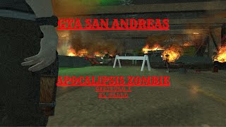 GTA SAN ANDREAS  APOCALIPSIS ZOMBIE CAPITULO 1 EL FALLO REMAKE [upl. by Rainwater]