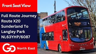 FULL ROUTE JOURNEY  Go North East Bus Route X20  Sunderland to Langley Park  NL63YHP6087 [upl. by Milewski]