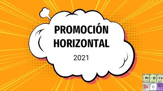 PROMOCIÓN HORIZONTAL 2021 [upl. by Tallbott]