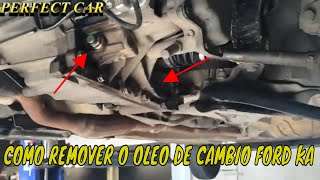 COMO TIRAR O OLEO DE CAMBIO FORD KA MOTOR ENDURA [upl. by Aaronson375]