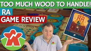 Ra  Board Game Review  Too Much Wood To Handle [upl. by Eitsyrhc962]