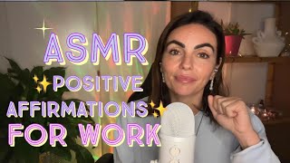 ASMR ✨60 Positive Affirmations For Work✨ close whisper  personal attention for a busy work month [upl. by Nyllaf]