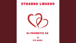 Uthando Lwakho [upl. by Elleined]